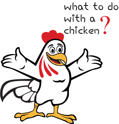 What to do with a chicken?